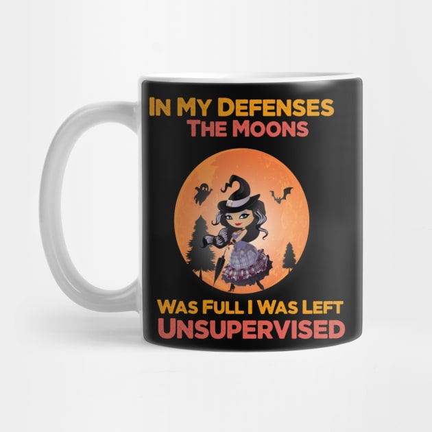 In My Defenses The Moons Was Full I Was Left Unsupervised halloween by befine01